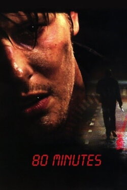 80 Minutes (2008) 80 Minutes (2008)