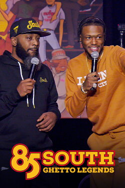 85 South: Ghetto Legends (2023) 85 South: Ghetto Legends (2023)