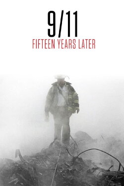 9/11: Fifteen Years Later (2016) 9/11: Fifteen Years Later (2016)