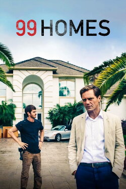 99 Homes (2015)