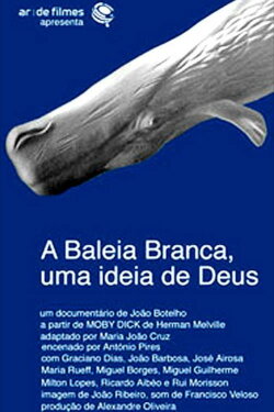 A Baleia Branca - Uma Ideia de Deus (2007) A Baleia Branca - Uma Ideia de Deus (2007)