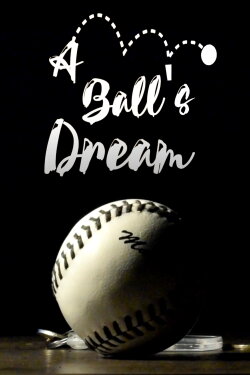 A Ball's Dream (2019)