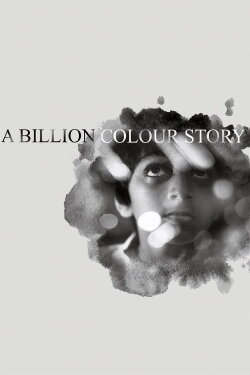 A Billion Colour Story (2017) A Billion Colour Story (2017)