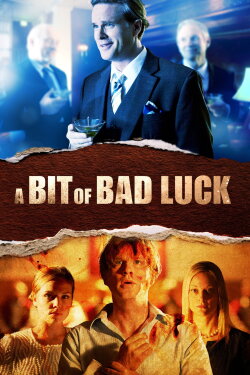 A Bit of Bad Luck (2014) A Bit of Bad Luck (2014)