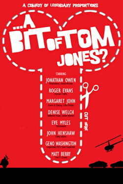 A Bit of Tom Jones? (2009) A Bit of Tom Jones? (2009)
