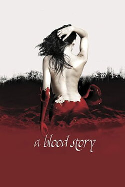 A Blood Story (2015) A Blood Story (2015)