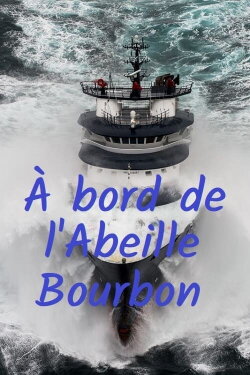 À bord de l'Abeille Bourbon (2022) À bord de l'Abeille Bourbon (2022)