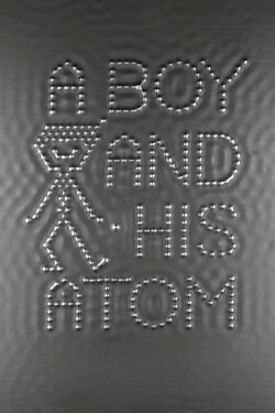 A Boy and His Atom (2013) A Boy and His Atom (2013)