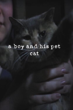 a boy and his pet cat (2019) a boy and his pet cat (2019)
