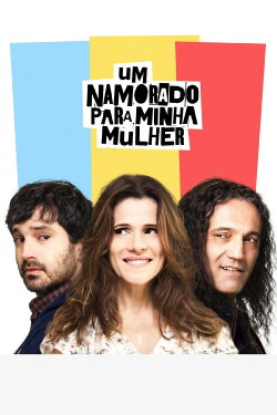 A Boyfriend for My Wife (2016) A Boyfriend for My Wife (2016)