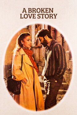 A Broken Love Story (1982) A Broken Love Story (1982)