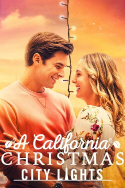 A California Christmas: City Lights (2021) A California Christmas: City Lights (2021)