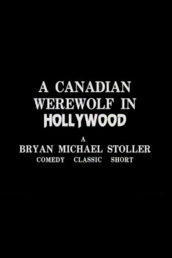 A Canadian Werewolf In Hollywood (1987) A Canadian Werewolf In Hollywood (1987)