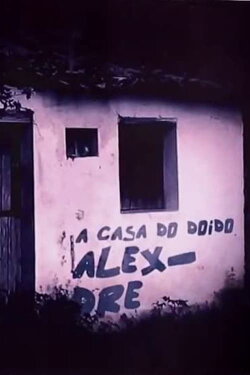 A Casa do Doido Alexandre (2017)