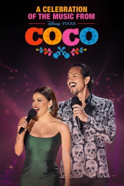 A Celebration of the Music from Coco (2020) A Celebration of the Music from Coco (2020)
