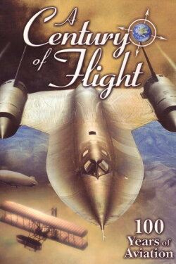 A Century of Flight (2004) A Century of Flight (2004)