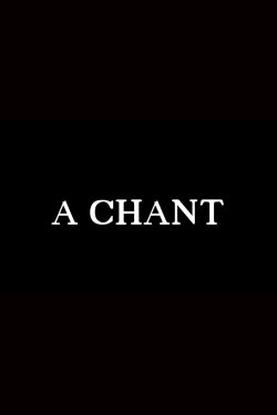 A Chant (2021) A Chant (2021)