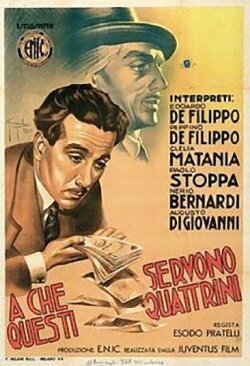 A che servono questi quattrini? (1942) A che servono questi quattrini? (1942)