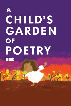 A Child's Garden of Poetry (2011) A Child's Garden of Poetry (2011)