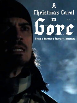 A Christmas Carol in Gore: Being a Butcher's Story of Christmas (2011) A Christmas Carol in Gore: Being a Butcher's Story of Christmas (2011)