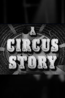 A Circus Story (1946) A Circus Story (1946)