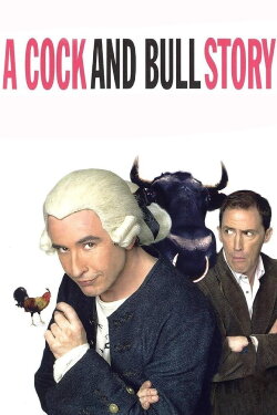 A Cock and Bull Story (2005) A Cock and Bull Story (2005)