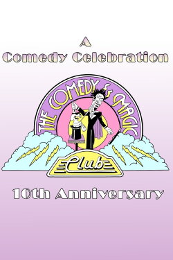 A Comedy Celebration: The Comedy & Magic Club's 10th Anniversary (1989) A Comedy Celebration: The Comedy & Magic Club's 10th Anniversary (1989)