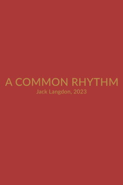 A Common Rhythm (2023) A Common Rhythm (2023)