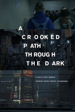 A Crooked Path Through The Dark (2022) A Crooked Path Through The Dark (2022)