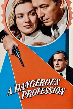 A Dangerous Profession (1949) A Dangerous Profession (1949)