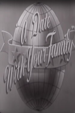 A Date with Your Family (1950) A Date with Your Family (1950)
