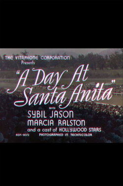 A Day at Santa Anita (1937) A Day at Santa Anita (1937)