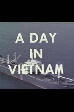 A Day in Vietnam (1967) A Day in Vietnam (1967)