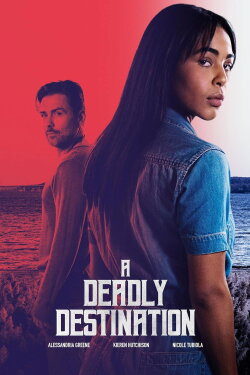 A Deadly Destination (2025) A Deadly Destination (2025)