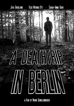 A Deathtrip in Berlin (2016) A Deathtrip in Berlin (2016)