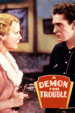 A Demon for Trouble (1934) A Demon for Trouble (1934)