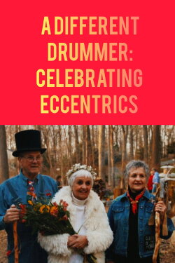 A Different Drummer: Celebrating Eccentrics (2015)