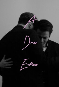 A Dinner Endless (2022) A Dinner Endless (2022)