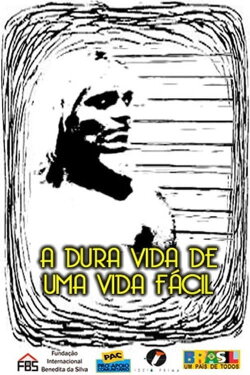 A Dura Vida de uma Vida Facil (2006)