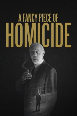 A Fancy Piece of Homicide (2017) A Fancy Piece of Homicide (2017)
