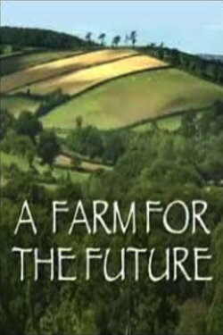 A Farm for the Future (2005)