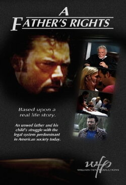 A Father's Rights (2008) A Father's Rights (2008)