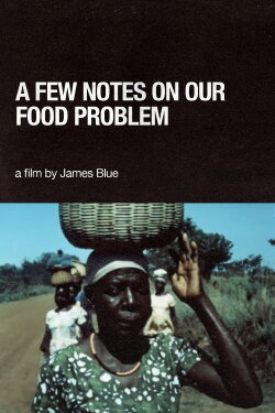 A Few Notes on Our Food Problem (1968) A Few Notes on Our Food Problem (1968)