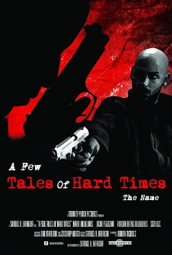 A Few Tales of Hard Times: Chapter 4 - The Name (2011) A Few Tales of Hard Times: Chapter 4 - The Name (2011)