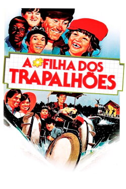A Filha dos Trapalhões (1984) A Filha dos Trapalhões (1984)