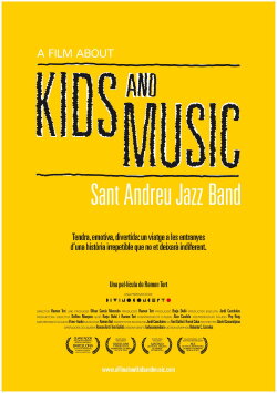 A Film About Kids and Music. Sant Andreu Jazz Band (2013) A Film About Kids and Music. Sant Andreu Jazz Band (2013)