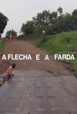 A Flecha e a Farda (2020) A Flecha e a Farda (2020)