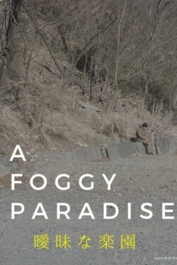 A Foggy Paradise (2023) A Foggy Paradise (2023)