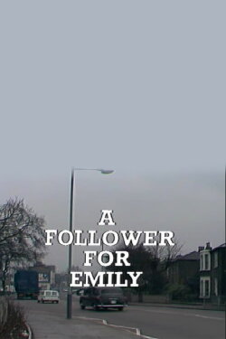 A Follower for Emily (1974) A Follower for Emily (1974)