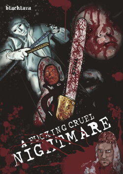 A Fucking Cruel Nightmare (2010) A Fucking Cruel Nightmare (2010)